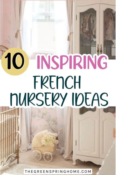 10 Inspiring French Nursery Ideas - The Greenspring Home