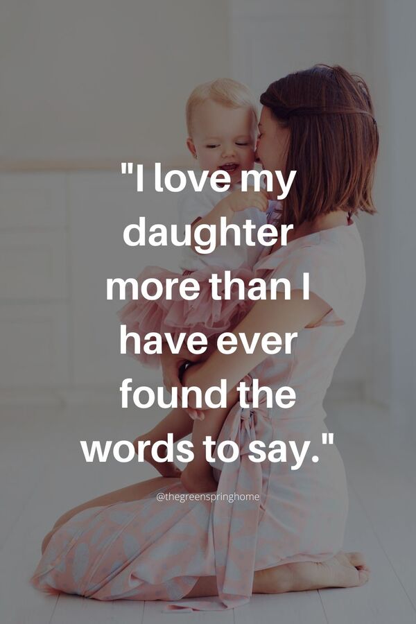 50 Special To My Daughter Quotes Youll Love The Greenspring Home